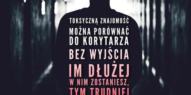 Toksyczna relacja to korytarz bez wyjścia, ale jest możliwe, aby znaleźć inną drogę.